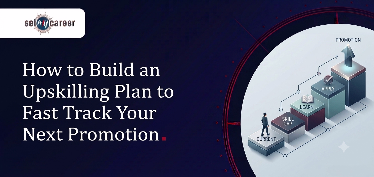 How to Build an Upskilling Plan to Fast Track Your Next Promotion